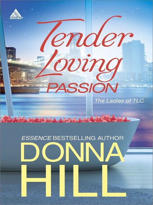 Title details for Tender Loving Passion: Temptation and Lies\Longing and Lies by Donna Hill - Available